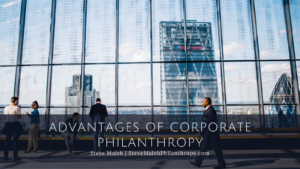 Steve Maleh Advantages of Corporate Philanthropy