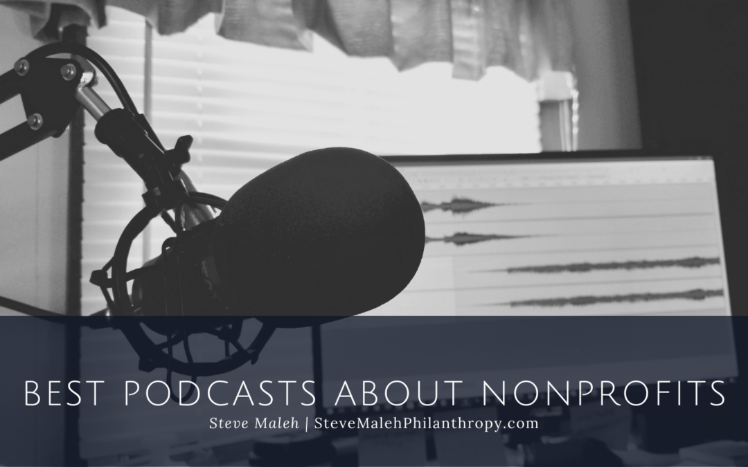 Steve Maleh Best Podcasts About Nonprofits