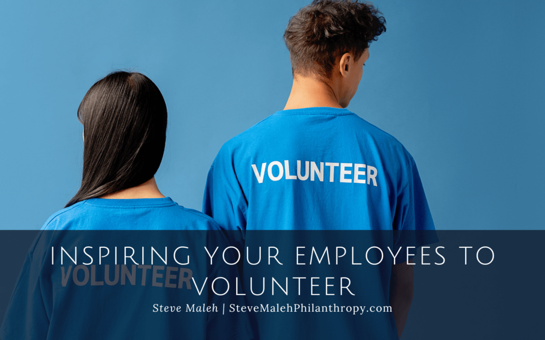 Inspiring Your Employees to Volunteer